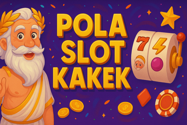 POLA SLOT KAKEK 2025